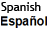 Spanish - Espanol Spanish - Espanol